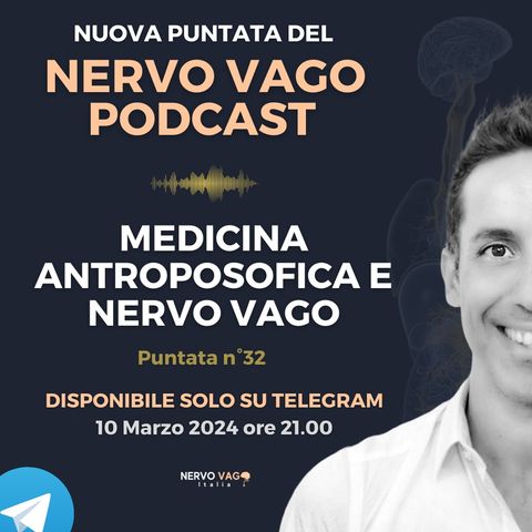 Puntata 32 - Medicina Antroposofica e Nervo Vago