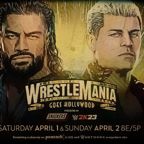 WRESTLEMANIA 39 PREDICTIONS AND OUTLOOK (Wrestling Soup 3/29/23)