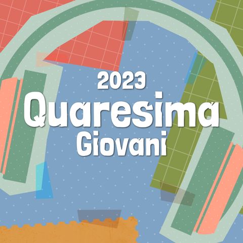 0. Introduzione podcast giovani - Quaresima 2023