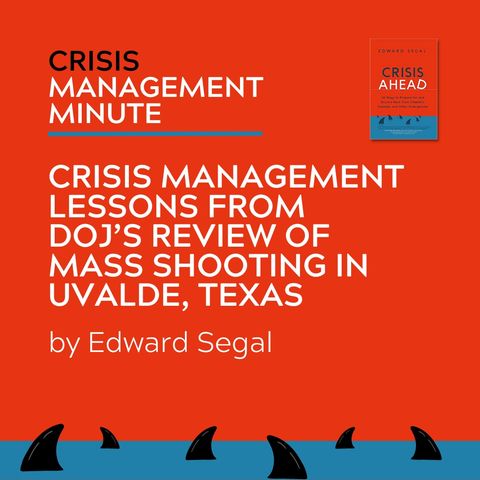 Crisis Management Lessons from DOJ’s Review of Mass Shooting In Uvalde, Texas