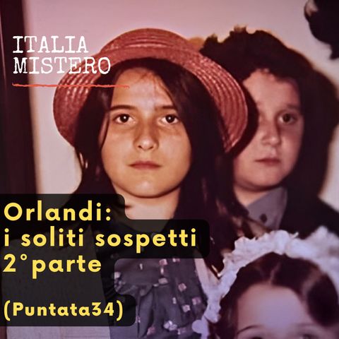 Emanuela Orlandi: i soliti sospetti - 2° parte