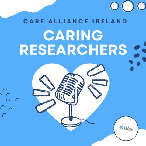 Episode 1: Researching family care with Care Alliance Ireland