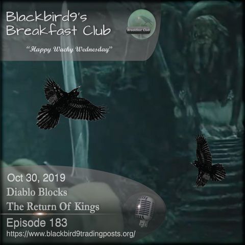 Diablo Blocks The Return Of Kings - Blackbird9 Podcast