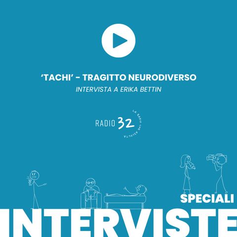 'Tachi': tragitto neurodiverso. Intervista a Erika Bettin