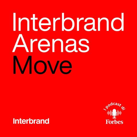 Interbrand Arenas - Ep. 4: Arena Move