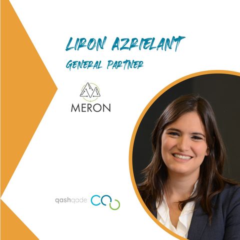 Ep. #1: Liron Azrielant // Meron Capital //  Venture Capital Talk by qashqade