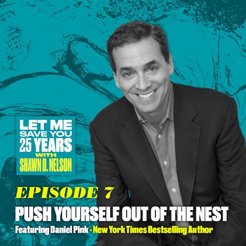 Push Yourself Out of the Nest (ft. Daniel Pink)