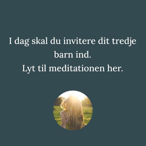 Indre Barn - tredje meditation