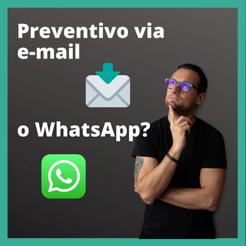 Preventivo via e-mail o WhatsApp?