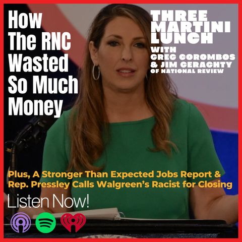 Strong January Jobs Report, Racism vs. Reality Over Walgreen's, RNC's Financial Disaster