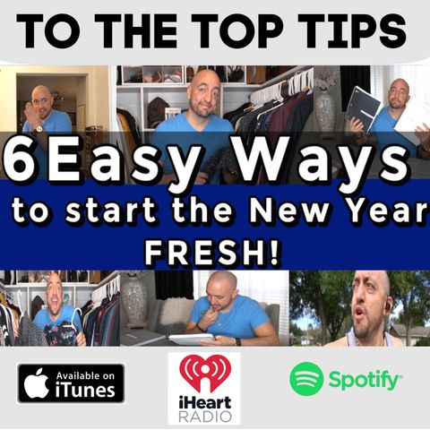 6 Easy Ways To Start The New Year Fresh! - To The Top Tips!