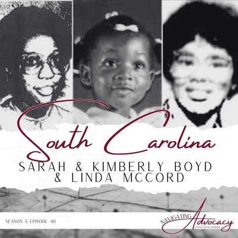 South Carolina : Linda McCord, Sarah Boyd, and Kimberly Boyd