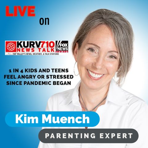 1 in 4 kids and teens feel angry or stressed since pandemic began || 710 KURV Rio Grande Valley, Texas || 5/7/21