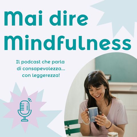 40 - Trasformare la sofferenza grazie alla Mindfulness