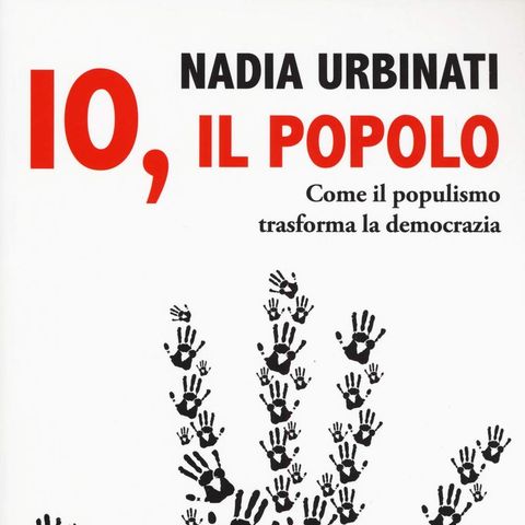 Nadia Urbinati "Io, il popolo"