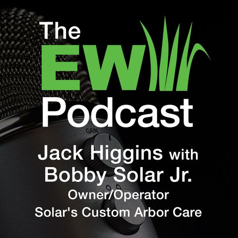 EW Podcast - Jack Higgins with Bobby Solar Jr.