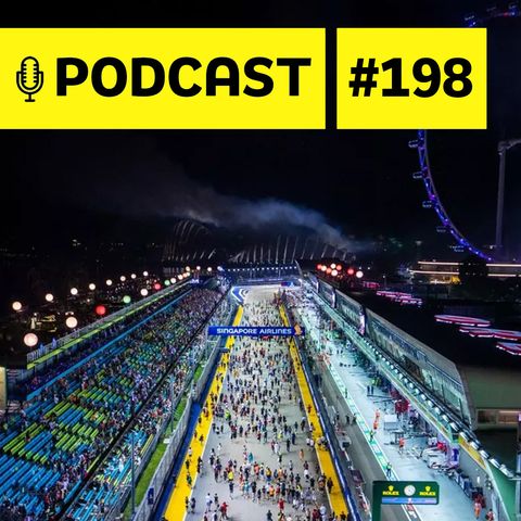 Podcast #198 – Após Singapura, corridas de rua precisam ser reavaliadas na F1?