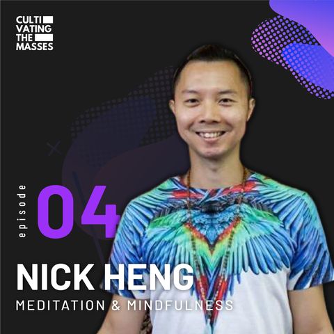 Meditation and Mindfulness with Nick Heng