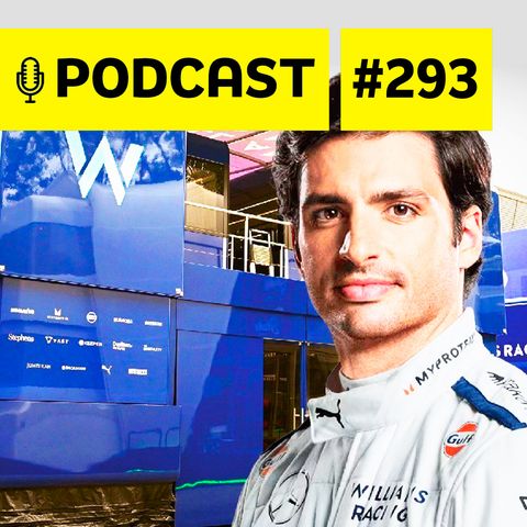 Podcast #293 - O que levou Sainz a optar pela Williams? Justifica Red Bull confiar em Pérez?