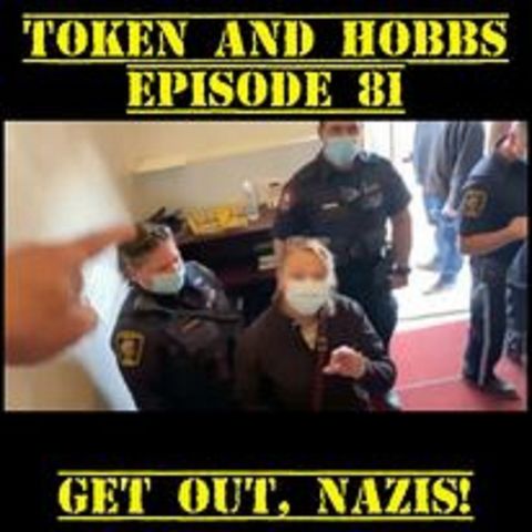 Get Out, Nazis: Token and Hobbs #81