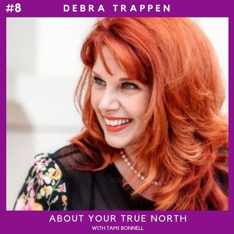#8 - Debra Trappen - Empowerment Coach