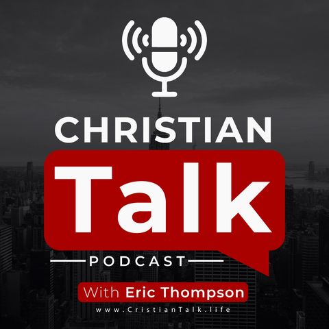 Christian Talk - Covered Who Is God? What Is A Christian? How Should We Live In Christ?