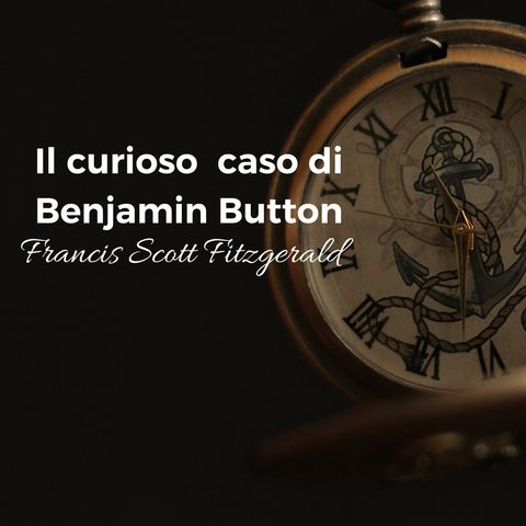 Francis Scott Fitzgerald - Il Curioso Caso di Benjamin Button - cap. 7