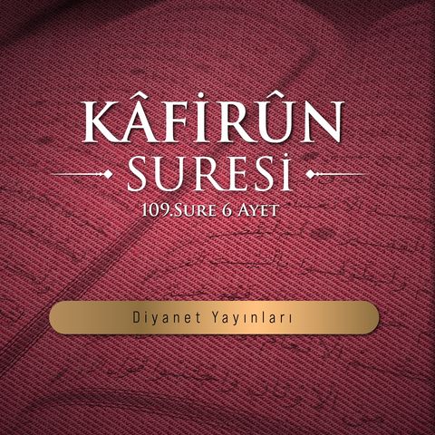 Kâfirûn suresi