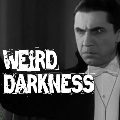 “BRAM STOKER’S INSPIRATION” and 4 More True and Blood-Curdling Tales! #WeirdDarkness