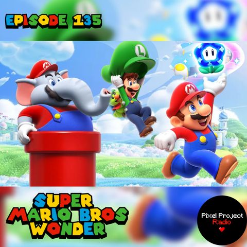 Creative and Wonderful | Super Mario Bros Wonder (Ep. 135)
