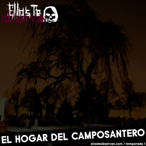 06 - El Hogar del Camposantero