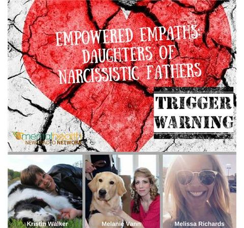 Empowered Empaths: Daughters of Narcissistic Fathers