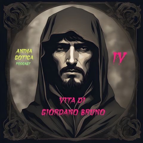 IV Capitolo - (Vita di Giordano Bruno)