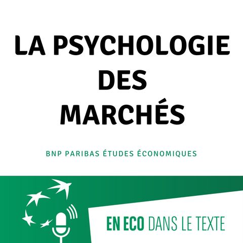 #03 - La psychologie des marchés