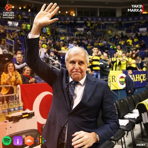 #S2E7 Şimdi uzaklardasın... Zeljko Obradovic