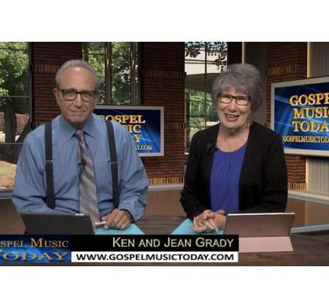 GOSPEL MUSIC TODAY TV BROADCAST SEPT 10 2022 /w KEN AND JEAN GRADY