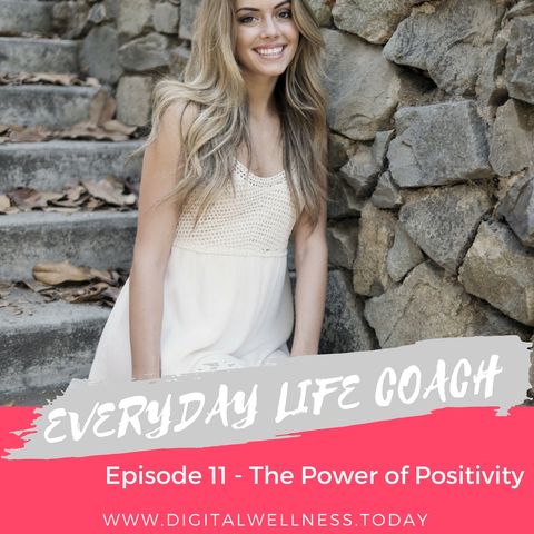Episode 11 - The Power of Positivity