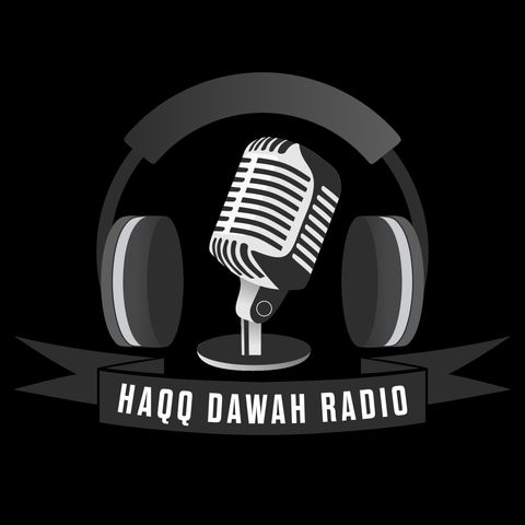 Haqq Dawah Radio /w DJ Takbir Khan  S2.E1