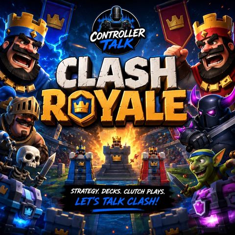 Episode 1 -  Clash Royale