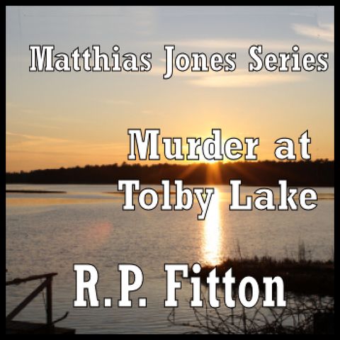 MURDER AT TOLBY LAKE-EPISODE 4