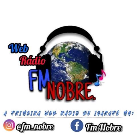 WEB RÁDIO FM NOBRE - 29/11 Segunda-feira