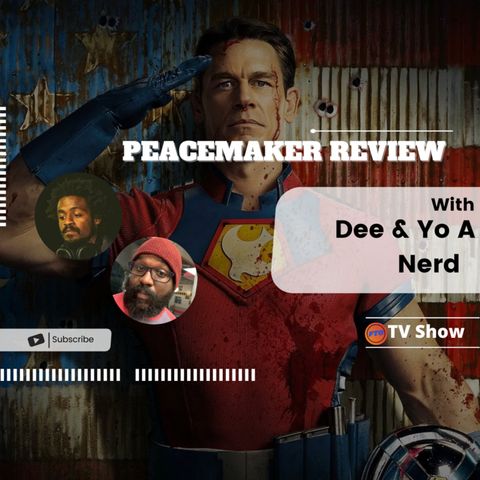 Peacemaker Review with Yo A Nerd
