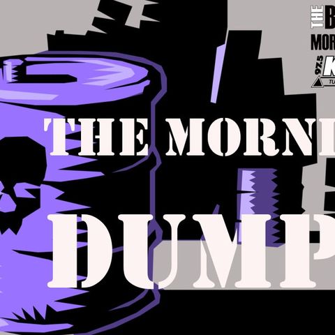 The Morning Dump 10-15-19