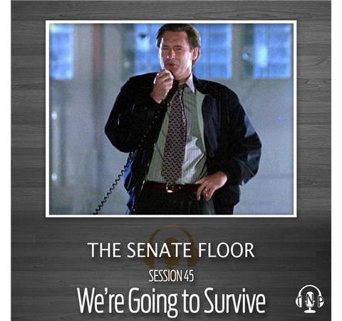 Session 45 - We’re Going to Survive