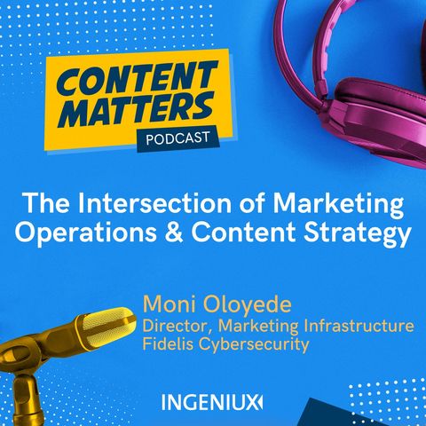 Moni Oloyede On The Intersection of Marketing Operations and Content Strategy