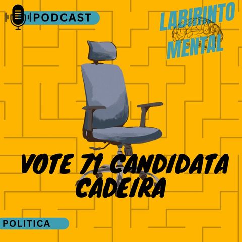 Candidata Cadeira: O Universo Paralelo Da Política