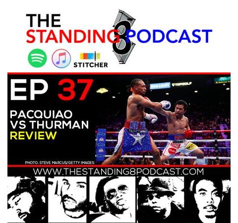 Ep 37 - Manny Pacquiao vs Keith Thurman Post Fight Review