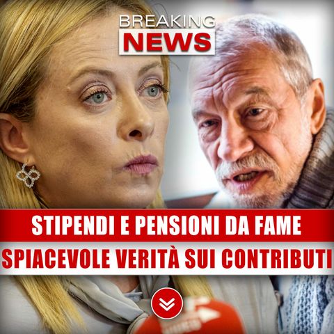 Stipendi E Pensioni Da Fame: Spiacevole Verità Sui Contributi!