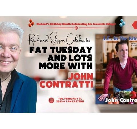 Richard Skipper Celebrates Fat Tuesday and MORE with John Contratti 2/21/2023