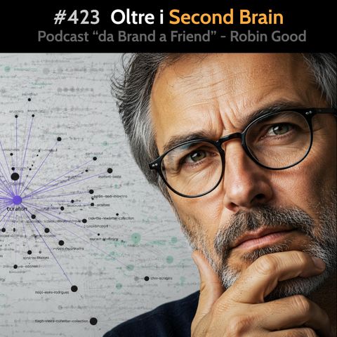 #423 - Oltre i Second Brain